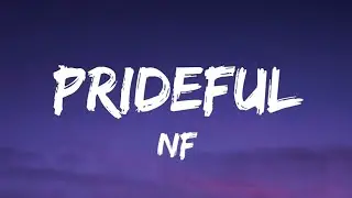 NF - Prideful (Lyrics)