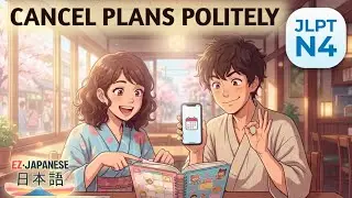 Easy Japanese for Beginners: How to Make & Cancel Plans Slow Japanese Listening Podcast 08