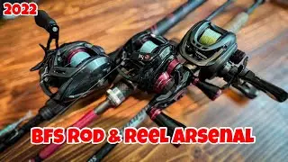 My BFS Rod And Reel Arsenal for 2022!