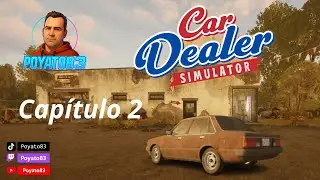 Capítulo 2 del Car Dealer Simulator