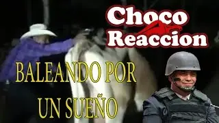 ChocoReaccion Baleando Por Un Sue&ntilde;o
