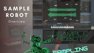 Sampling con Sample Robot (Overview Tutorial) Crea tus propios sonidos