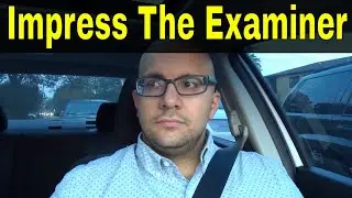 How To Impress A Driving Examiner-Road Test Tips