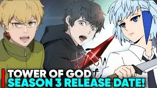 TOWER OF GOD SEASON 3 RELEASE DATE - [Situation]