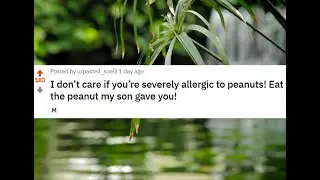 r/Entitled Parents #74 I Don't Care If You're Severely Allergic To Peanuts