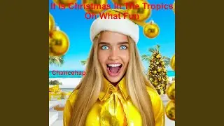 It Is Christmas In The Tropics Oh What Fun
