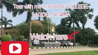 Watch my  tour video to 1932 Igbobi college 6:pm Tuesday