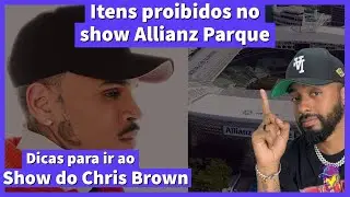 Itens proibidos no show! Chris Brown no Allianz Parque 2024