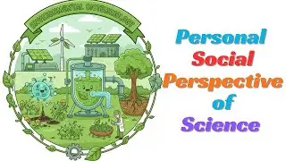 Everyday Science Introduction (Personal and Social Perspective) Lecture 1