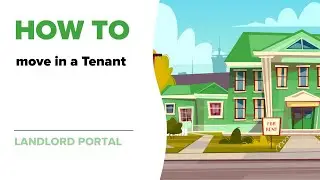 How to move in a Tenant (Landlord Portal)