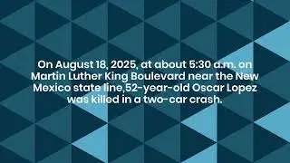 Oscar Lopez Killed in Car Accident in El Paso, TX