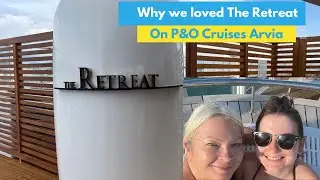 Полный тур по лайнеру The Retreat на круизном судне P&O Cruises Arvia и что именно включено! #кру...