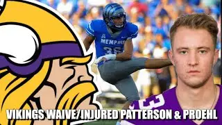 Minnesota Vikings Waive K Riley Patterson & WR Blake Proehl with Injury Designations