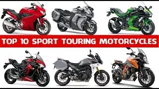 Top 10 Motorcycles for the Touring For 2018 | 10 Awesome Sport Touring Motorcycles