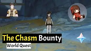 The Chasm Bounty World Quest (Find Qi Ding  Lost Doll) Full Guide
