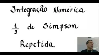 Integração Numérica - 1/3 de Simpson Repetida