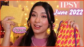 IPSY JUNE 2022 GLAM BAG & GLAM BAG PLUS PR UNBOXING