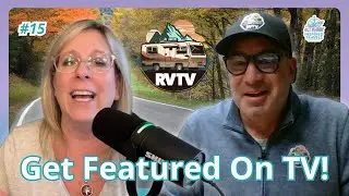 Inside RVTV: How RV Content Creators Get Featured on Television