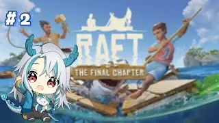 【 Raft 】Berusaha Hidup Layak Diatas Rakit (ó﹏ò｡)【 Nao Nirveria 】