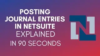 How To Post Journal Entries In NetSuite? (2024)