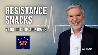 Resistance Snacks: A Cardiologist&rsquo;s Secret to Healthy Aging with Dr. Alan Rozanski