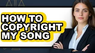 How to Copyright My Song (only Way)