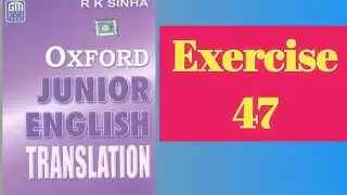Oxford Junior English translation Exercise 47