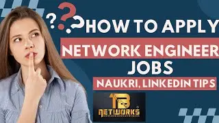 How to prepare resumes for Network engineer role?  | set up  LinkedIn, Naukri profiles