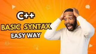 C++ Programming Basics  Easy Syntax Guide in easy for beginers