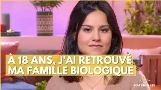 À 18 ans, j'ai retrouvé ma famille biologique - La Maison des maternelles #LMDM