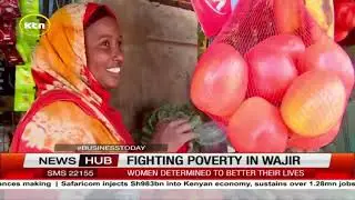 Women in Wajir county fight poverty through entrepreneurship