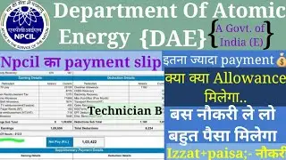 NPCIL का PAYMENT SLIP {DAE} TECHNICIAN~B /\ ITI LEVAL !!! इतना ज्यादा पैसा 😘 motivatinal video