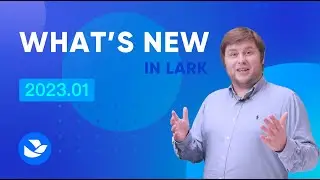 What's New in Lark | January 2023