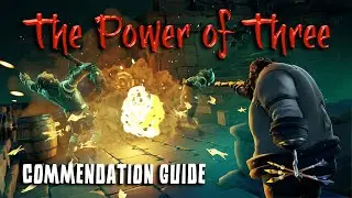How to do The Power of Three Commendation in Sea of Thieves