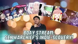 Birthday Special: Senwarchief's Indie-scovery!