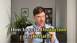 How to get a Distinction in JC Maths