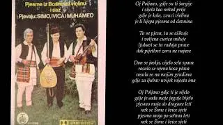 &Scaron;imo, Ivica i Muhamed (&Scaron;imo Žepić, Ivo Grgić i Muhamed Borogovac) - Oj, Poljano (bolji zvuk)