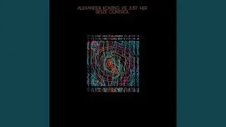 Seize Control (Just Her Remix)