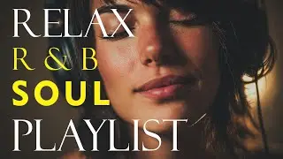 LIVE Romantic R&B Soul Music ❤️ Smooth & Relaxing Soul Vibes for Night, Sleep & Deep Relaxation