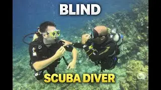I'm blind and a certified SCUBA diver
