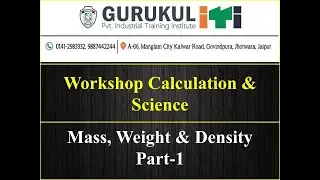 Workshop Calculation & Science - Mass, Weight & Density Part - 1