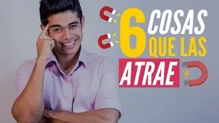 6 Cosas Que Atraen A Las Mujeres y Que Automáticamente Te Hacen Más Atractivo