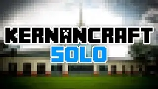 Kyle Blane Plays Kernancraft : Episode 13 : Working On My Crib
