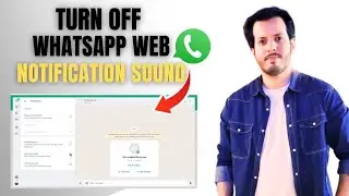 Как отключить звук уведомлений WhatsApp Web | Пошаговое руководство