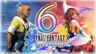 FFX Final Fantasy 10 / X HD Remaster (PS3) English Walkthrough Part 6