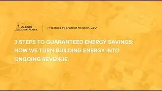 3 Steps to Guaranteed Energy Savings: Our Process