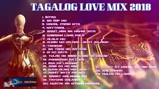 y2mate com   TAGALOG LOVE MIX 2018   BY  DJ KHEM  360p