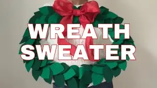Holiday Wreath Ugly Sweater DIY