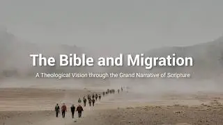 The Bible and Migration (Official Trailer)