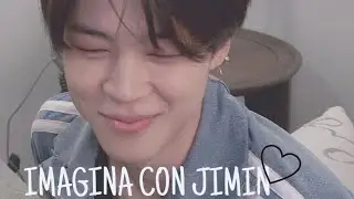 Imagina con Jimin (BTS) | 